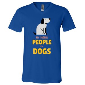 Funny My Favorite People Are Dogs V2 Gift V-Neck T-Shirt