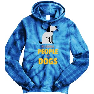 Funny My Favorite People Are Dogs V2 Gift Tie Dye Hoodie