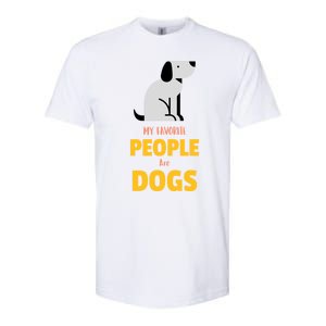 Funny My Favorite People Are Dogs V2 Gift Softstyle CVC T-Shirt