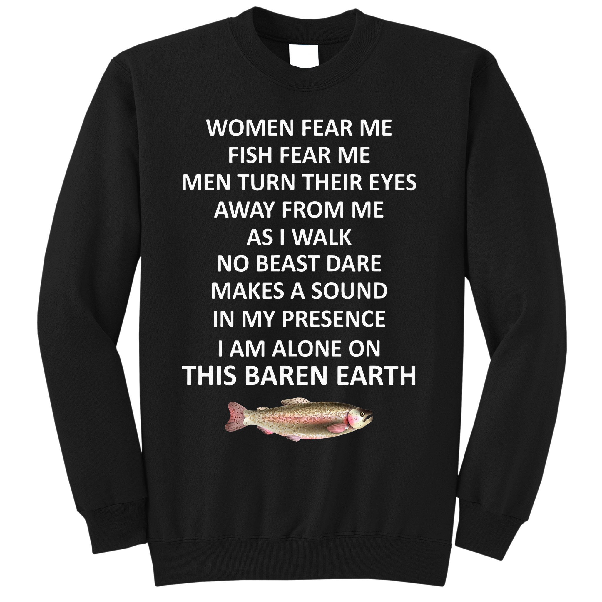 Fear Me Fish Fear Me Turn Their Eyes Away From Me Sweatshirt