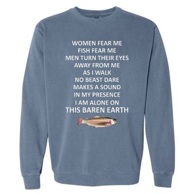 Fear Me Fish Fear Me Turn Their Eyes Away From Me Garment-Dyed Sweatshirt