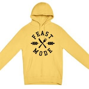 Feast Mode Fork And Knife Crossed Simple Thanksgiving Gift Premium Pullover Hoodie