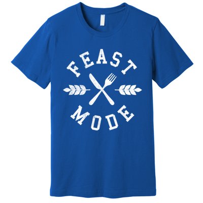 Feast Mode Fork And Knife Crossed Simple Thanksgiving Gift Premium T-Shirt