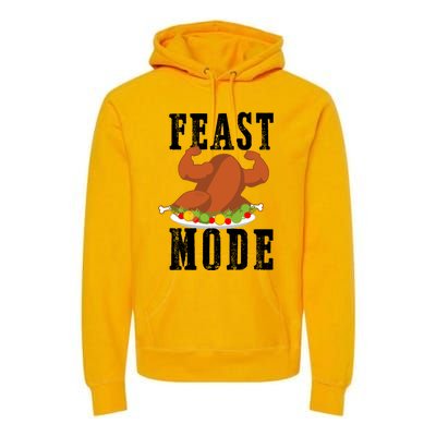 Feast Mode Funny Turkey Muscle Thanksgiving Gift Gift Premium Hoodie