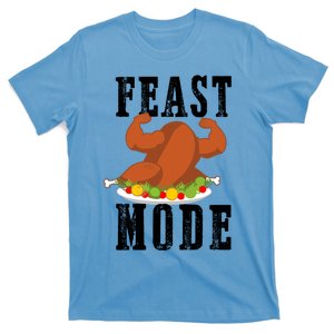 Feast Mode Funny Turkey Muscle Thanksgiving Gift Gift T-Shirt