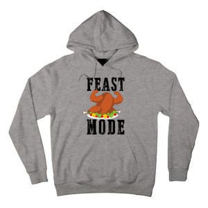 Feast Mode Funny Turkey Muscle Thanksgiving Gift Gift Tall Hoodie