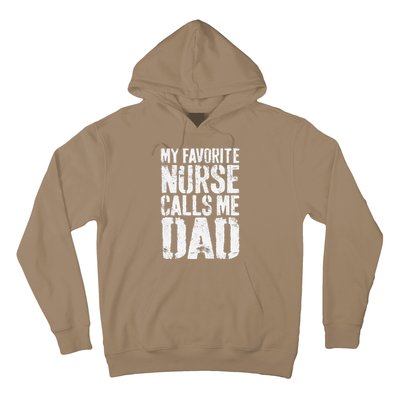 Funny My Favorite Nurse Calls Me Dad Fathers Day Hoodie