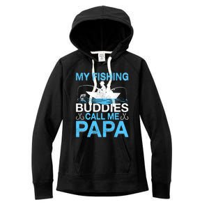 Funny My Fishing Buddies Call Papa Fishing Father's Day Meaningful Gift Women's Fleece Hoodie