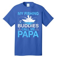 Funny My Fishing Buddies Call Papa Fishing Father's Day Meaningful Gift Tall T-Shirt