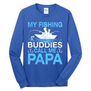 Funny My Fishing Buddies Call Papa Fishing Father's Day Meaningful Gift Tall Long Sleeve T-Shirt