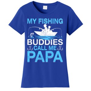 Funny My Fishing Buddies Call Papa Fishing Father's Day Meaningful Gift Women's T-Shirt