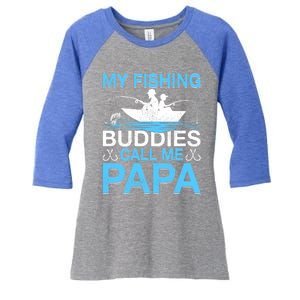 Funny My Fishing Buddies Call Papa Fishing Father's Day Meaningful Gift Women's Tri-Blend 3/4-Sleeve Raglan Shirt