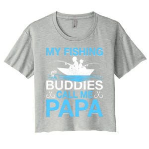 Funny My Fishing Buddies Call Papa Fishing Father's Day Meaningful Gift Women's Crop Top Tee