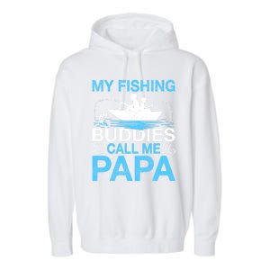 Funny My Fishing Buddies Call Papa Fishing Father's Day Meaningful Gift Garment-Dyed Fleece Hoodie