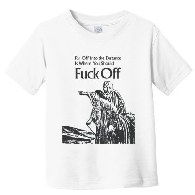 Funny Meme Fuck Off Toddler T-Shirt