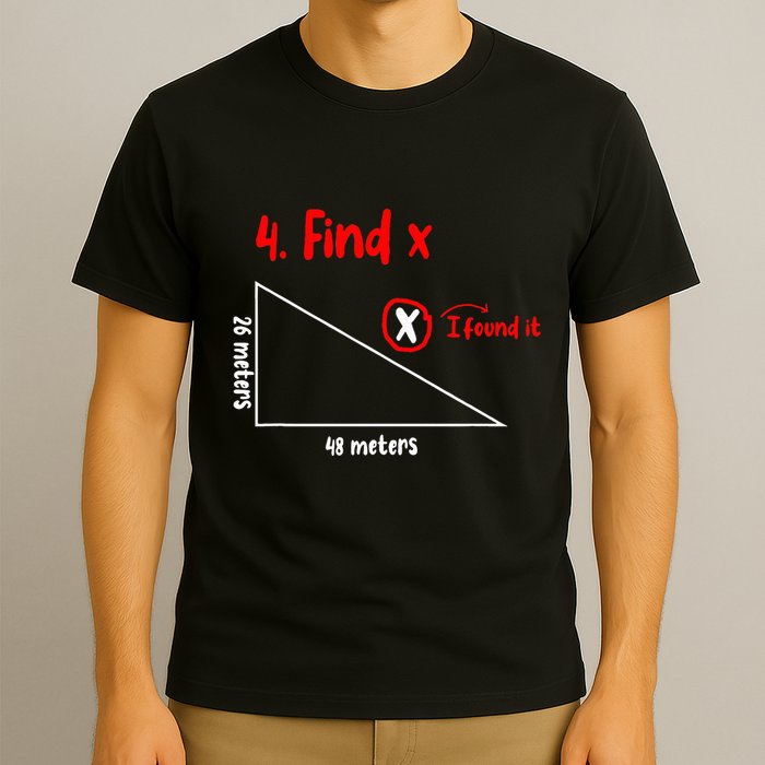 Funny Math Find X Diagram Triangle Lover T-Shirt