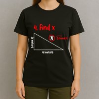 Funny Math Find X Diagram Triangle Lover T-Shirt