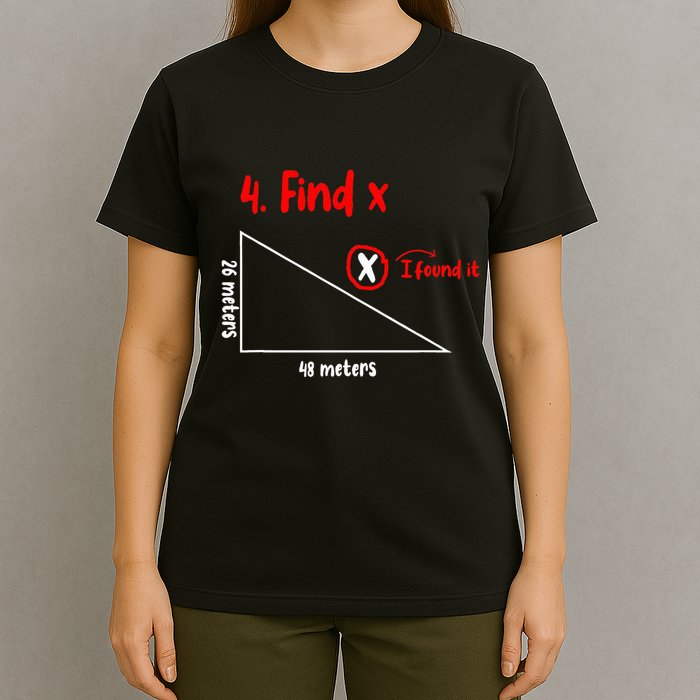 Funny Math Find X Diagram Triangle Lover T-Shirt