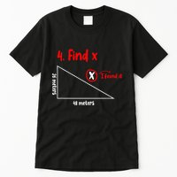 Funny Math Find X Diagram Triangle Lover Tall T-Shirt