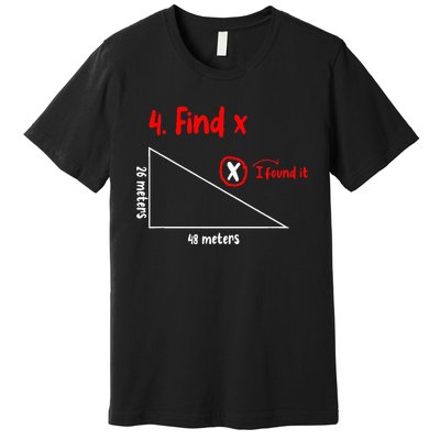 Funny Math Find X Diagram Triangle Lover Premium T-Shirt