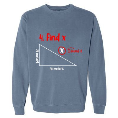 Funny Math Find X Diagram Triangle Lover Garment-Dyed Sweatshirt