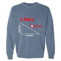 Funny Math Find X Diagram Triangle Lover Garment-Dyed Sweatshirt