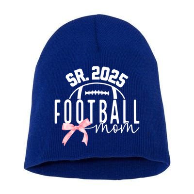 Football Mom For High College Football Mama Senior 2025 Funny Gift Short Acrylic Beanie