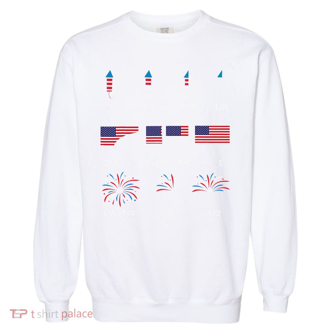 Funny Math Fraction Fireworks Teacher Patriotic Usa 4th Garment-Dyed Sweatshirt