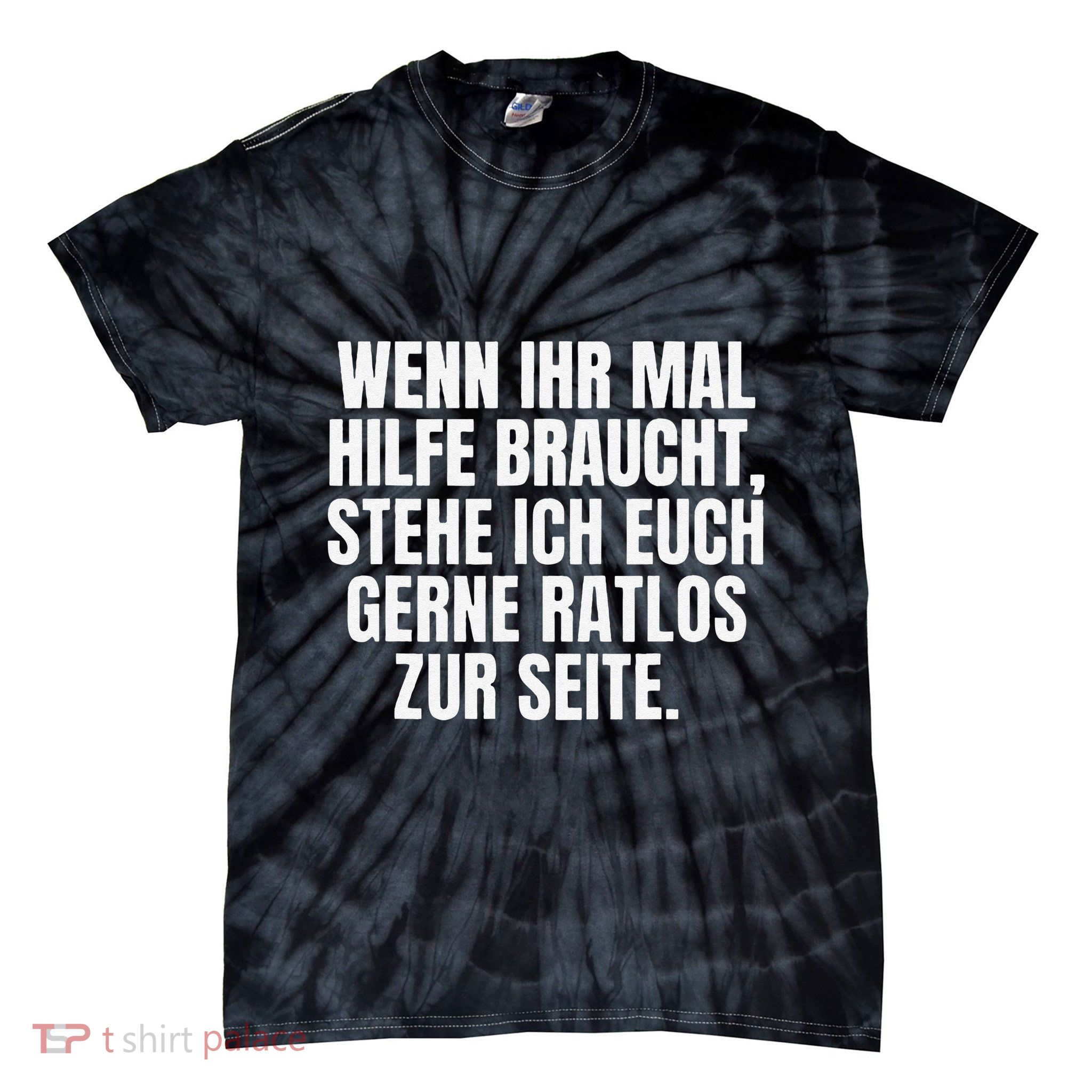 Funny Motif Funny Saying Funny Tie-Dye T-Shirt