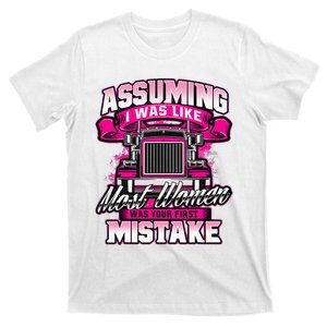 First Mistake Female Semi Truck Driver Trucker Trucking T-Shirt