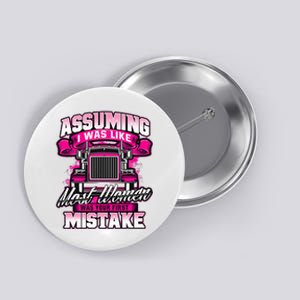 First Mistake Female Semi Truck Driver Trucker Trucking Button