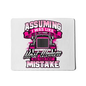 First Mistake Female Semi Truck Driver Trucker Trucking Mousepad