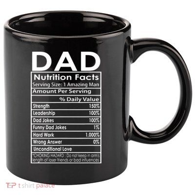 Funny Men's Father's Day Dad Nutrition Facts Gift 11oz C Handle Ceramic Mug