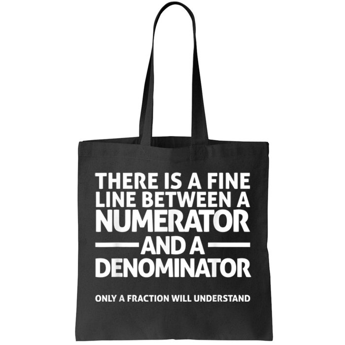 Funny Math FINE LINE NUMERATOR DENOMINATOR Tote Bag