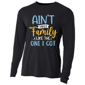 Funny Matching Family Aint No Family Like the One I Got Cooling Performance Long Sleeve Crew