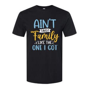 Funny Matching Family Aint No Family Like the One I Got Softstyle CVC T-Shirt