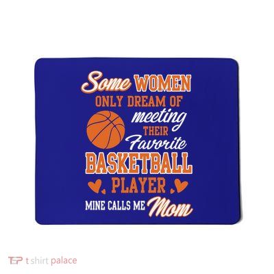 Funny My Favorite Basketball Player Calls Me Moms Gift Mousepad