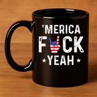 Funny Merica Fuck Yeah 4th Of July 11oz C Handle Ceramic Mug