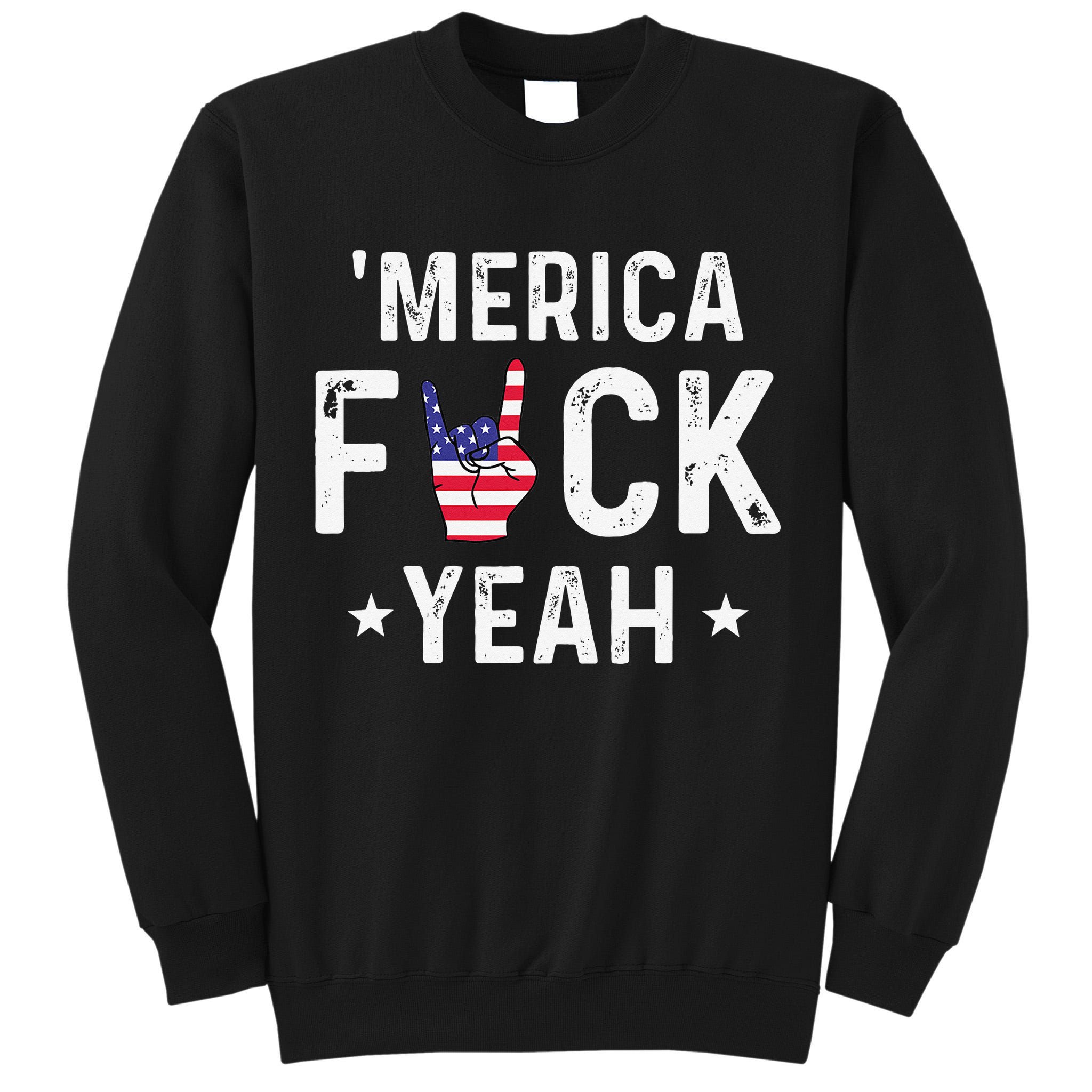 Funny Merica Fuck Yeah 4th Of July Tall Sweatshirt