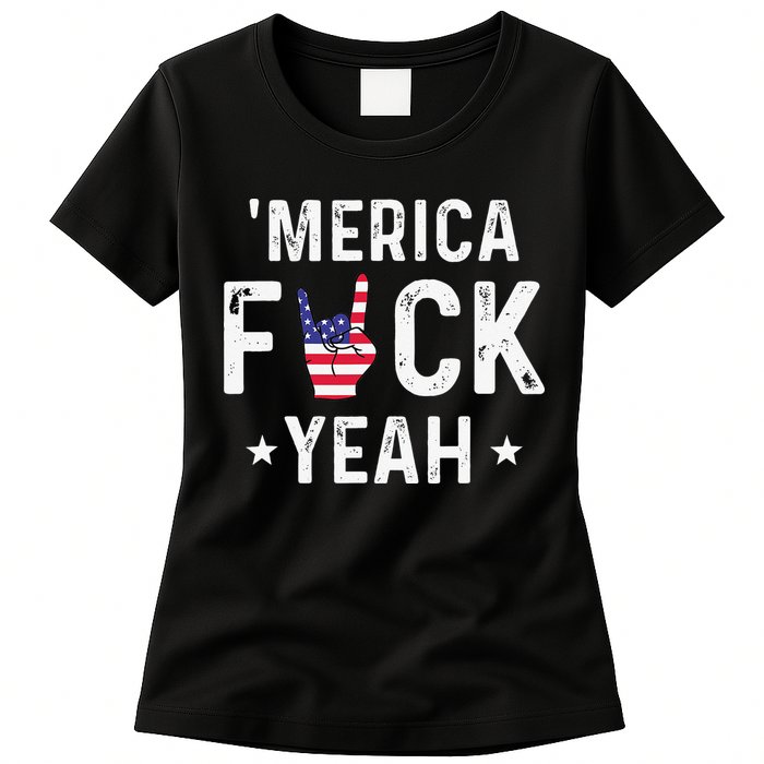 Funny Merica Fuck Yeah 4th Of July Womens T-Shirt