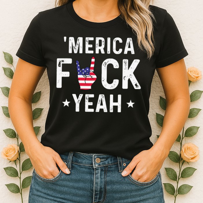 Funny Merica Fuck Yeah 4th Of July Womens T-Shirt