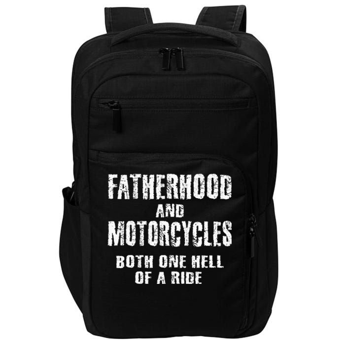 Fatherhood Motorcycles Funny Quotes Biker Dad Men Fathers Impact Tech Backpack