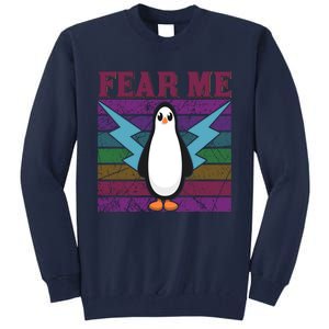 Fear Me Funny Penguin Tall Sweatshirt