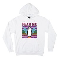 Fear Me Funny Penguin Hoodie