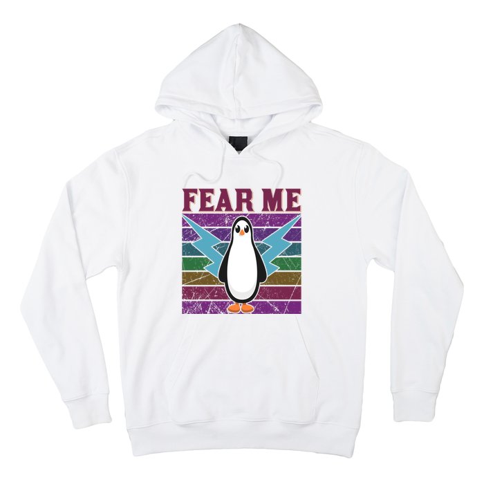 Fear Me Funny Penguin Hoodie