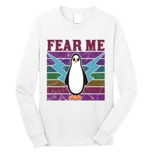 Fear Me Funny Penguin Long Sleeve Shirt