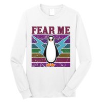 Fear Me Funny Penguin Long Sleeve Shirt