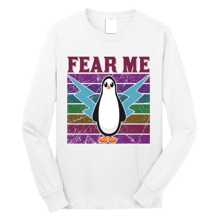 Fear Me Funny Penguin Long Sleeve Shirt