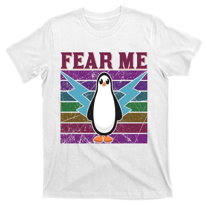 Fear Me Funny Penguin T-Shirt