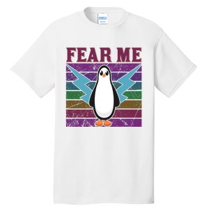 Fear Me Funny Penguin Tall T-Shirt